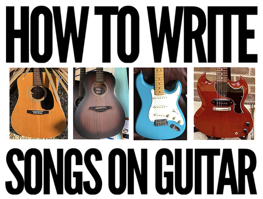 How to write songs on guitar